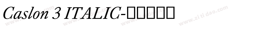 Caslon 3 ITALIC字体转换